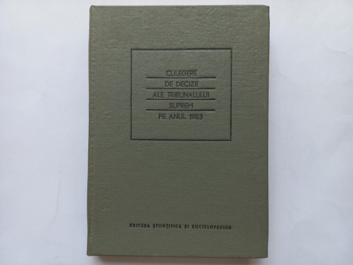 CULEGERE DE DECIZII ALE TRIBUNALULUI SUPREM PE ANUL 1983