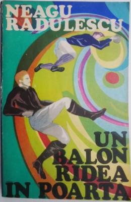 Un balon radea in poarta &amp;ndash; Neagu Radulescu foto