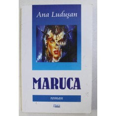 MARUCA de ANA LUDUSAN , 2013 DEDICATIE*