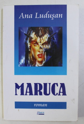 MARUCA de ANA LUDUSAN , 2013 DEDICATIE* foto