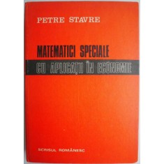 Matematici speciale cu aplicatii in economie &ndash; Petre Stavre