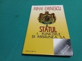 MIHAI EMINESCU *STATUL * FUNCȚIILE ȘI MISIUNEA SA / D. VATAMANIUC / 1999 * 23