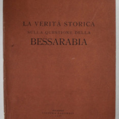 LA VERITA STORICA SULLA QUESTIONE DELLA BESSARABIA di P. CAZACU , 1926 ,CONTINE HARTA BASARABIEI