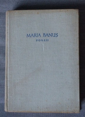 Maria Banuș - Poezii (ediție 1958, cartonată) foto