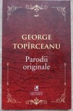 Parodii Originale - George Toparceanu (Cartea Romaneasca, 2019) Poezie Rom&acirc;nă - Ediție Necartonată