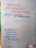 Gheorghe Boboc - Colajul in practica ortodontica (1987)