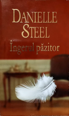 INGERUL PAZITOR-DANIELLE STEEL foto