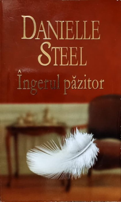 INGERUL PAZITOR-DANIELLE STEEL-225392