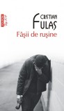 Fasii de rusine - Cristian Fulas - Polirom
