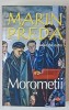 MOROMETII , VOLUMUL II , EDITIA A IX - A de MARIN PREDA , 2025