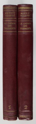 LE CHEMIN DES TOURMENTS , TRILOGIE , par ALEXEI TOLSTOI , VOLUMELE I - II , 1951 -1952 foto