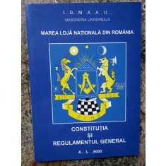 MAREA LOJA NATIONALA DIN ROMANIA, CONSTITUTIA SI REGULAMENTUL GENERAL