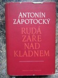 Rud&aacute; z&aacute;ře nad Kladnem -Anton&iacute;n Z&aacute;potock&yacute; - IN LIMBA CEHA