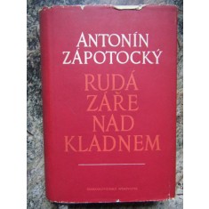 Rud&aacute; z&aacute;ře nad Kladnem -Anton&iacute;n Z&aacute;potock&yacute; - IN LIMBA CEHA