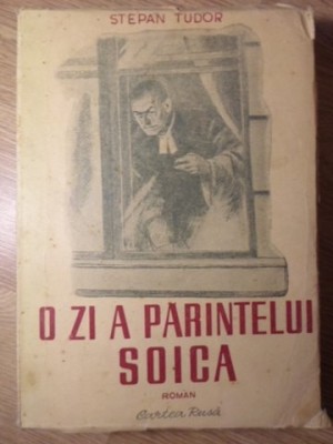 O ZI A PARINTELUI SOICA-STEPAN TUDOR-234115 foto