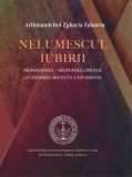 Nelumescul iubirii - Zaharia Zaharou - Editura Manastirea Sfantul Ioan Botezatorul