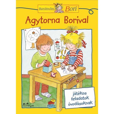 Agytorna Borival - Bar&amp;aacute;tnőm, Bori foglalkoztat&amp;oacute; - Hanna S&amp;ouml;rensen foto