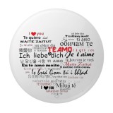 Cumpara ieftin Insigna rotunda Te iubesc in mai multe limbi, 58 mm, model romantic international cu prindere ac