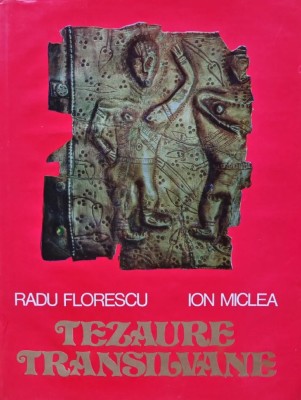 Tezaure Transilvane - 1979 - Radu Florescu (BF27) foto