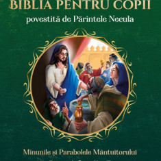 Biblia pentru copii povestită de Părintele Necula Vol. II