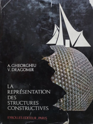 A. Gheorghiu - La representation des structures constructives (semnata) (editia 1968) foto