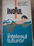 INOTUL PE INTELESUL TUTUROR-C. CIOBANU, M. CERCHEZ, T. MUNTEANU-359472