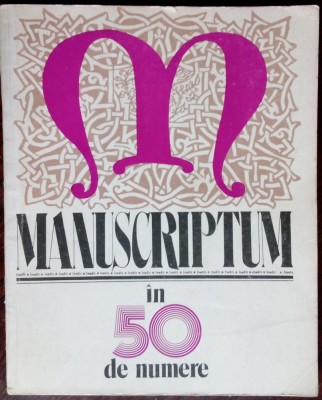 MANUSCRIPTUM 50 NUMERE:1/&amp;#039;70-50/&amp;#039;83: SUMAR CRONOLOGIC/RUBRICI/AUTORI/ICONOGRAFIC foto
