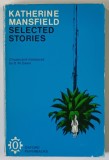 KATHERINE MANSFIELD , SELECTED STORIES , chosen and introduced by D. M. DAVIN , 1974
