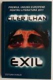 Cumpara ieftin Exil - Ciler Ilhan - Roman Beletristica