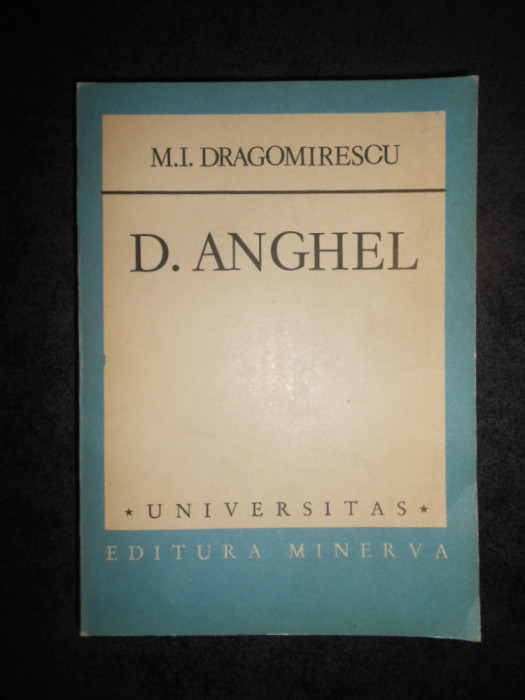 M. I. DRAGOMIRESCU - D. ANGHEL (Universitas)