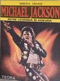Michael Jackson Intre Legenda si Adevar - Simona Tanase - Teora 1998 - Carte Muzica, Biografii