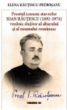 Preotul Iconom Stavrofor Ioan Rautescu (1892-1974) | Elena Rautescu-Petrosanu, 2021, Eikon