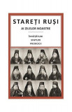 Stareți ruși ai zilelor noastre: &icirc;nvățături, sfaturi, prorocii - Paperback brosat - *** - Sophia