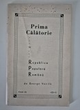 Carte rara propaganda comunista 1949 George Vocila Prima calatorie R P R