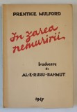 IN ZAREA NEMURIRII , traducere de ALEXANDRU E. RUSSU - BAHMUT , roman de PRENTICE MULFORD , 1947