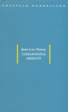 Comunitatea absentă - Paperback brosat - Jean-Luc Nancy - Idea Design