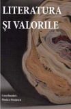 Cumpara ieftin Literatura și valorile - Paperback brosat - Monica Onojescu - Art