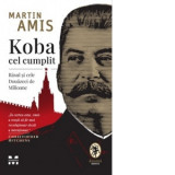 Koba cel cumplit. Rasul si cele Douazeci de Milioane - Radu Paraschivescu, Martin Amis