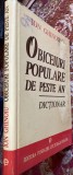 OBICEIURI POPULARE DE PESTE AN,DICTIONAR /CARTONATA/,,FUNDATIA CULTURALA ROMANA&quot;