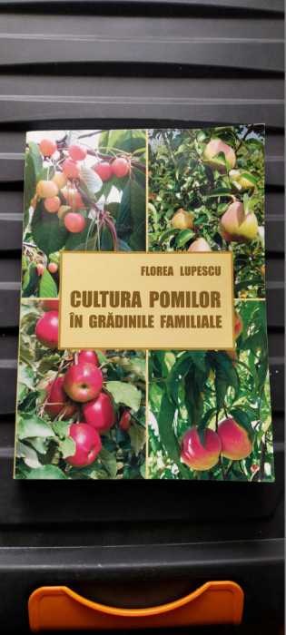 Cultura pomilor in gradinile familiale - Florea Lupescu