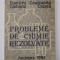 PROBLEME DE CHIMIE REZOLVATE de DUMITRU CIOBANU si CONSTANTIN CHISCA , 1981