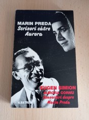 Marin Preda - Scrisori catre Aurora/Eugen Simion - Convorbiri despre Marin Preda