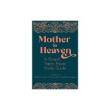 Mother in Heaven: A Gospel Topics Essay Study Guide