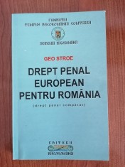 Geo Stroe, Drept penal european pentru Rom&acirc;nia (drept penal comparat)