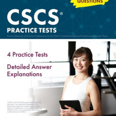 CSCS Practice Questions: 400+ Practice Questions with Answer Explanations for the NSCA Certified Strength and Conditioning Specialist Exam