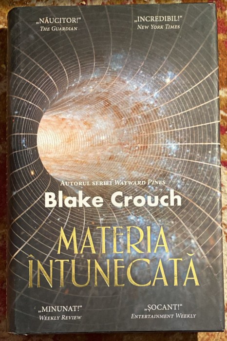 MATERIA INTUNECATA,BLAKE CROUCH/CARTONATA ,IMPECABILA/EDITURA,,RAO&quot;2016