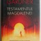 Testamentul Magdalenei &ndash; Laurence Gardner