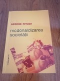 George Ritzer, Mcdonaldizarea societății