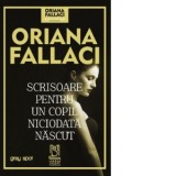 Scrisoare pentru un copil niciodata nascut - Oriana Fallaci, Nicoleta Dabija