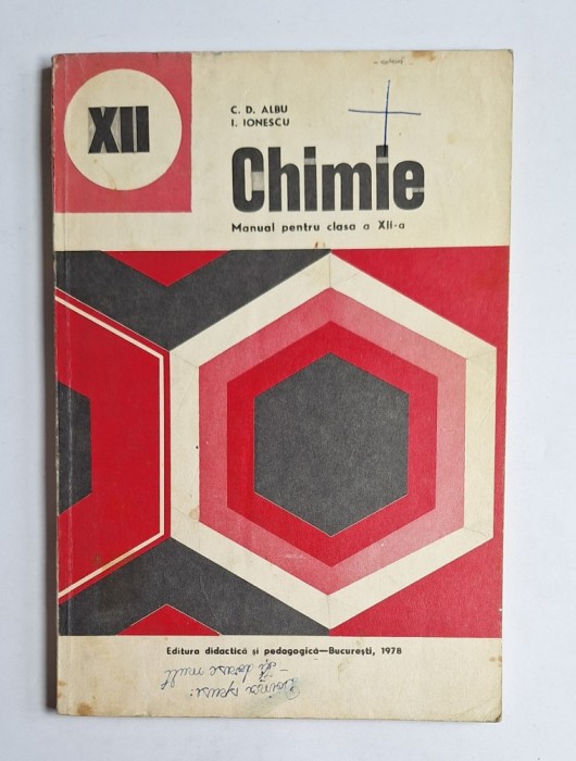 Chimie. Manual pentru clasa a XII-a &ndash; Aut. C.D. Albu, I. Ionescu, Ed. Didactică și Pedagogică, 1978
